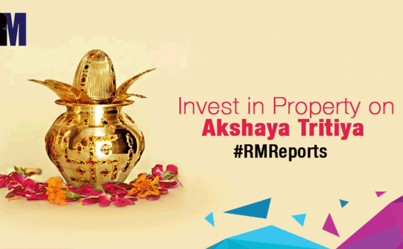 Why Akshaya Tritiya Is Auspicious For Investment In Real Estate